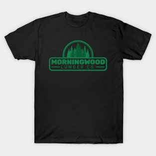 Morning Lumber Company Morning T-Shirt